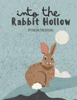 Into the Rabbit Hollow