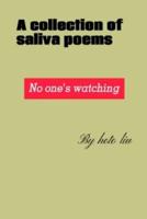 A Collection of Saliva Poems