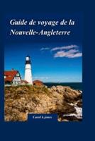 Guide De Voyage De La Nouvelle-Angleterre 2024
