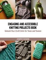 Engaging and Accessible Knitting Projects Book