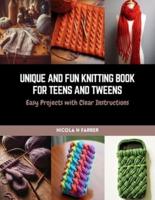 Unique and Fun Knitting Book for Teens and Tweens