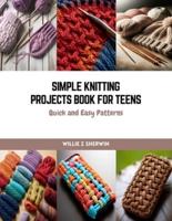 Simple Knitting Projects Book for Teens