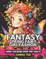 Fantasy Spring Fairy Girl Fashion - Anime Coloring Book For Adults Vol.1