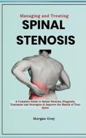 Managing and Treating Spinal Stenosis