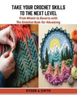 Take Your Crochet Skills to the Next Level