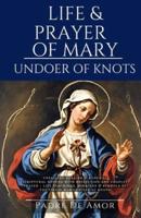 Life and Prayer of Mary Undoer of Knots
