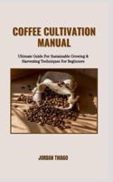 Coffee Cultivation Manual