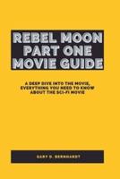 Rebel Moon Part One Movie Guide