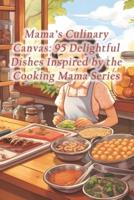 Mama's Culinary Canvas