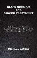 Black Seed Oil for Cancer Treatment