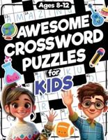 Awesome Crossword Puzzles for Kids Ages 8-12
