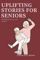 18 Uplifting Stories for Seniors