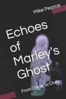 Echoes of Marley's Ghost