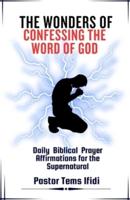 The Wonders of Confessing the Word of God