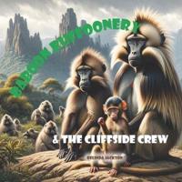 Baboon Buffoonery and the Cliffside Crew
