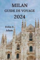 Milan Guide De Voyage 2024