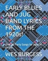 EARLY BLUES AND JUG BAND LYRICS FROM THE 1920S!
