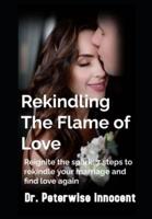 Rekindling The Flame Of LOVE