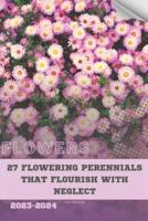 27 Flowering Perennials That Flourish With Neglect