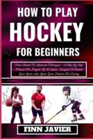How to Play Hockey for Beginners