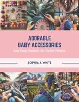 Adorable Baby Accessories