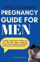 The Ultimate Pregnancy Guide For Men