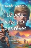 Le Petit Voyageur Des Rêves