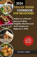 Vegan Sushi Cookbook for Beginners.