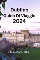 Dublino Guida Di Viaggio 2024
