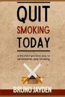 Quit Smoking Today by Bruno Jayden