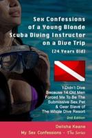 Sex Confessions of a Young Blonde Scuba Diving Instructor on a Dive Trip (24 Years Old)