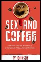 Sex and Coffee