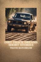 Dirt Track Dreams