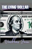 The Lying Dollar