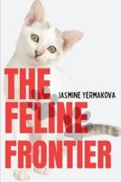 The Feline Frontier