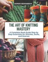 The Art of Knitting Mastery