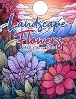 Landscape Flowers Adult Coloring Book