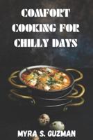 Comfort Cooking For Chilly Days