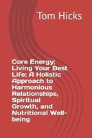 Core Energy; Living Your Best Life