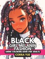 Black Girl Melanin Fashion - Anime Coloring Book For Adults Vol.1