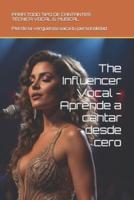 The Influencer Vocal - Aprende a Cantar Desde Cero