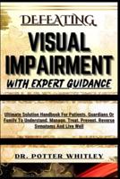 Defeating Visual Impairment With Expert Guidance
