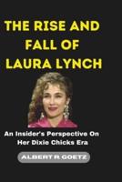 The Rise and Fall of Laura Lynch