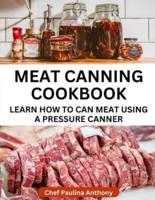 Meat Canning Cookbook Using Pressure Canning Method