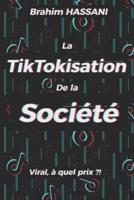 La TikTokisation De La Société