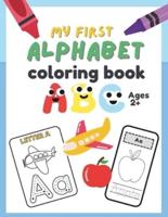 My First Alphabet Coloring Book Ages 2+