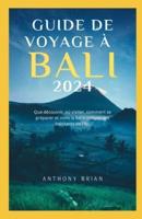 Guide De Voyage À Bali 2024