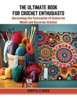 The Ultimate Book for Crochet Enthusiasts