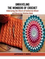 Unraveling the Wonders of Crochet