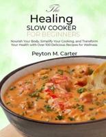 The Healing Slow Cooker for Beginners